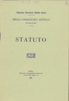 Anteprima di Statuto del Circolo Universitario Cattolico Romano della Federazione Universitaria Cattolica Italiana, istituito dal Card. Respighi Vic. Gen. della Curia Romana. [Nel novembre 1909 D. Munerati ne fu eletto Assistente.]